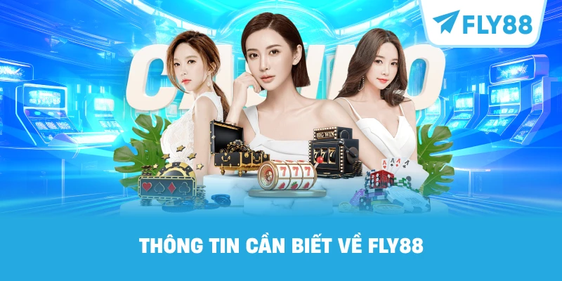 Thông tin cần biết về FLY88